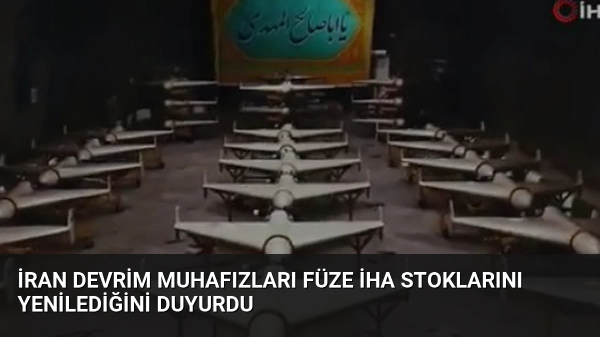 İran Devrim Muhafızları Füze İHA Stoklarını Yenilediğini Duyurdu