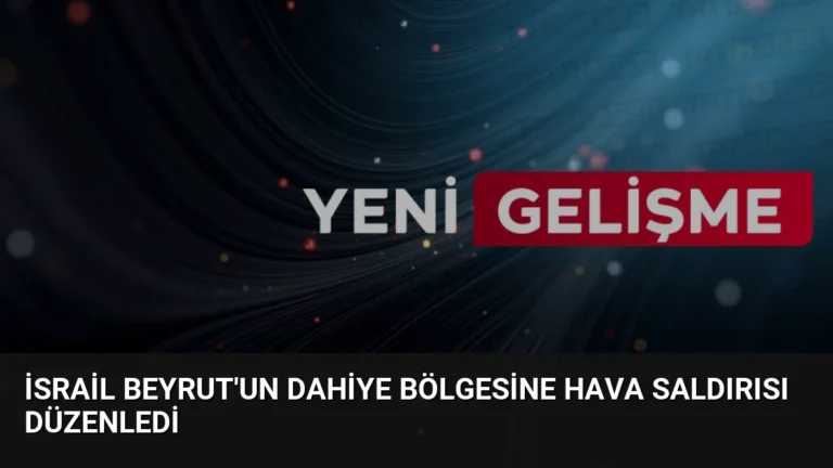 İsrail Beyrut’un Dahiye Bölgesine Hava Saldırısı Düzenledi
