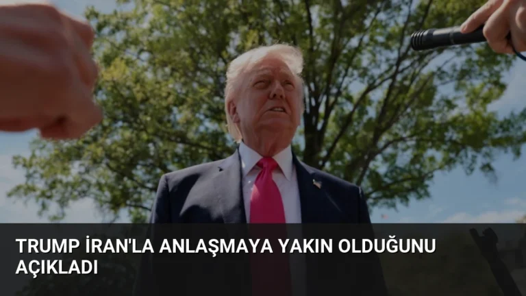 Trump İran’la Anlaşmaya Yakın Olduğunu Açıkladı
