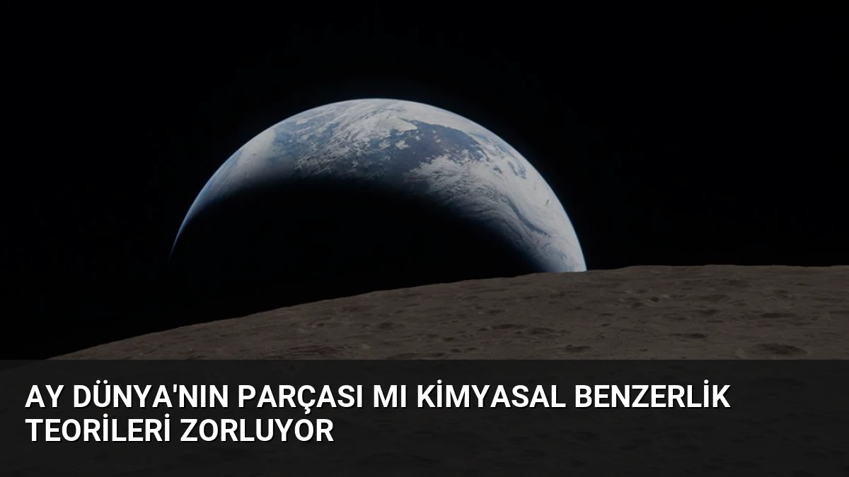 Ay Dünya’nın Parçası mı Kimyasal Benzerlik Teorileri Zorluyor