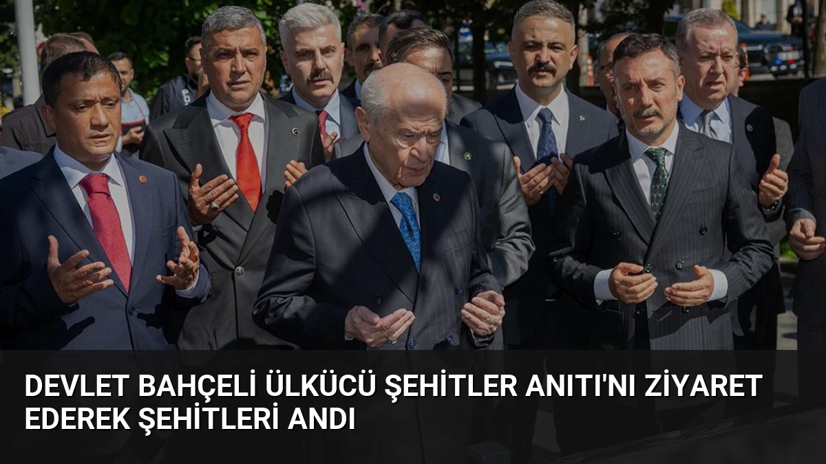 Devlet Bahçeli Ülkücü Şehitler Anıtı’nı Ziyaret Ederek Şehitleri Andı