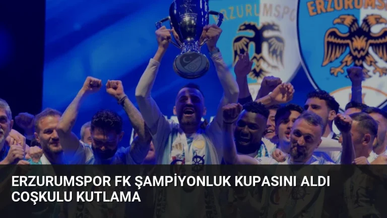 Erzurumspor FK Şampiyonluk Kupasını Aldı Coşkulu Kutlama