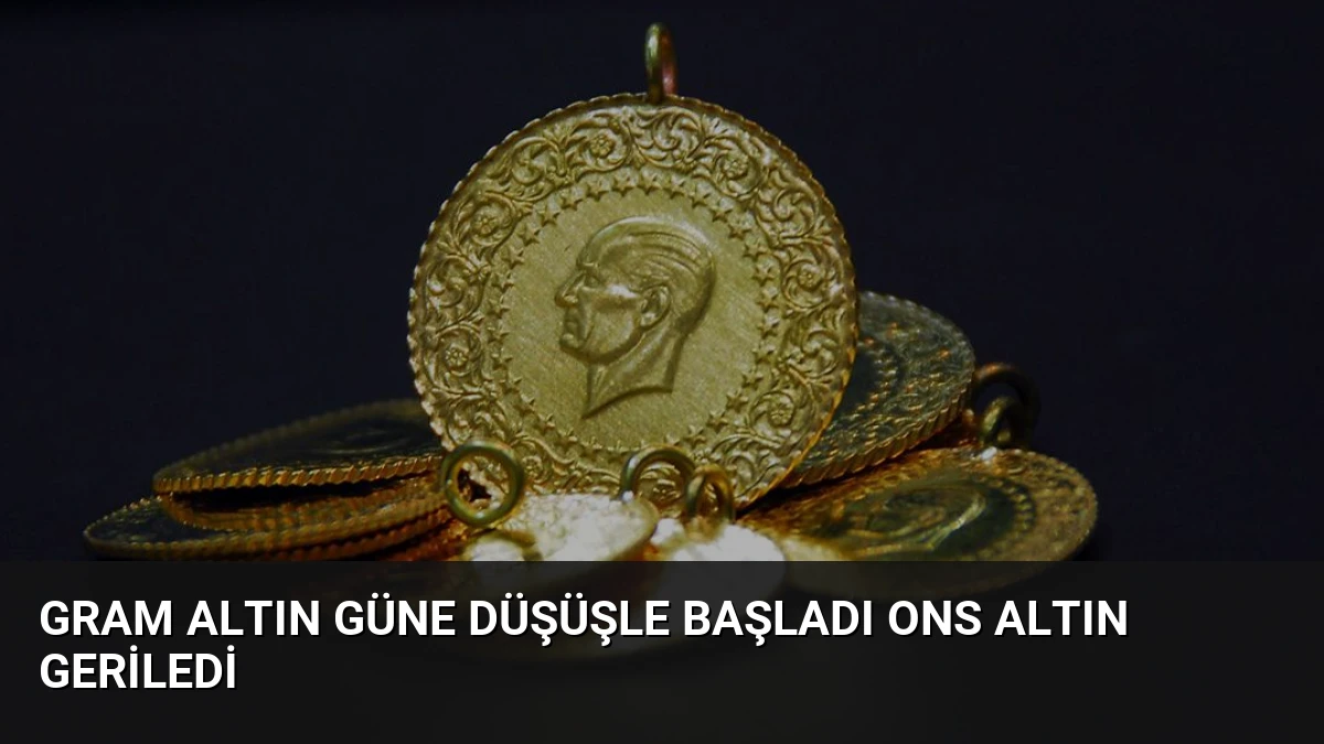 Gram Altın Güne Düşüşle Başladı Ons Altın Geriledi