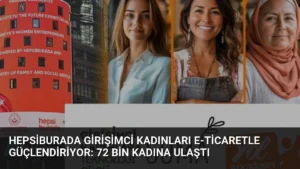 Hepsiburada Girişimci Kadınları E-Ticaretle Güçlendiriyor: 72 Bin Kadına Ulaştı