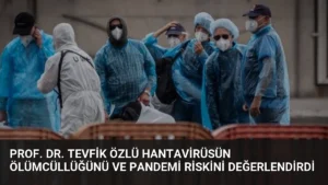 Prof. Dr. Tevfik Özlü Hantavirüsün Ölümcüllüğünü ve Pandemi Riskini Değerlendirdi