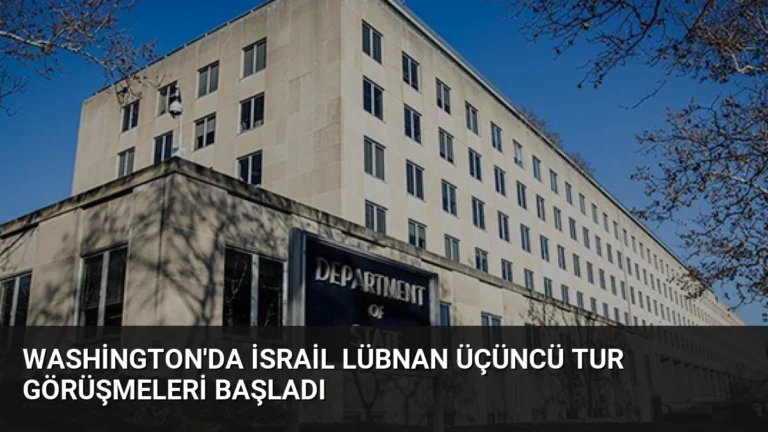 Washington’da İsrail Lübnan Üçüncü Tur Görüşmeleri Başladı