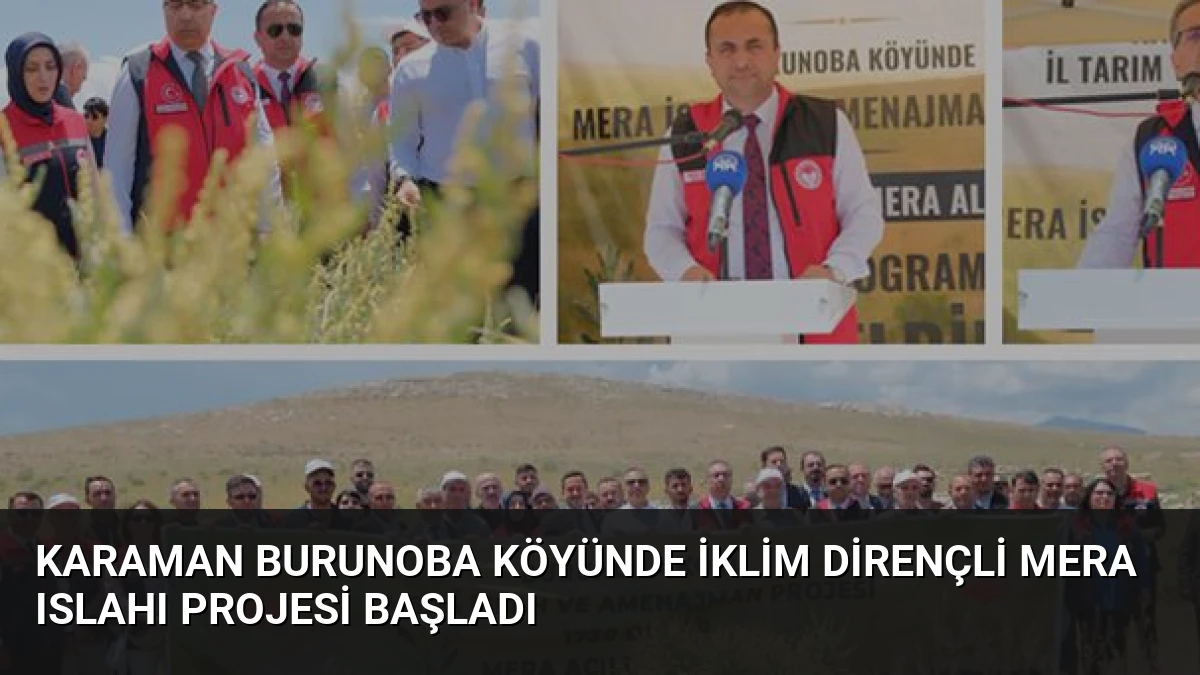 Karaman Burunoba Köyünde İklim Dirençli Mera Islahı Projesi Başladı