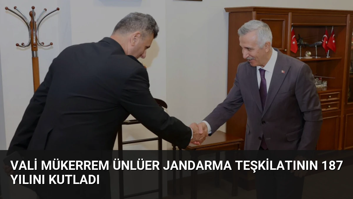 Vali Mükerrem Ünlüer Jandarma Teşkilatının 187 Yılını Kutladı