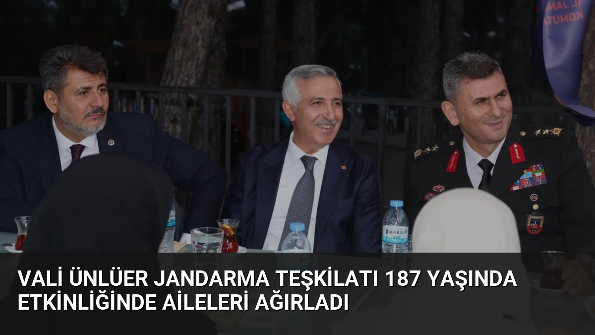 Vali Ünlüer Jandarma Teşkilatı 187 Yaşında Etkinliğinde Aileleri Ağırladı