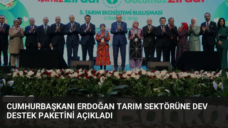 Cumhurbaşkanı Erdoğan Tarım Sektörüne Dev Destek Paketini Açıkladı