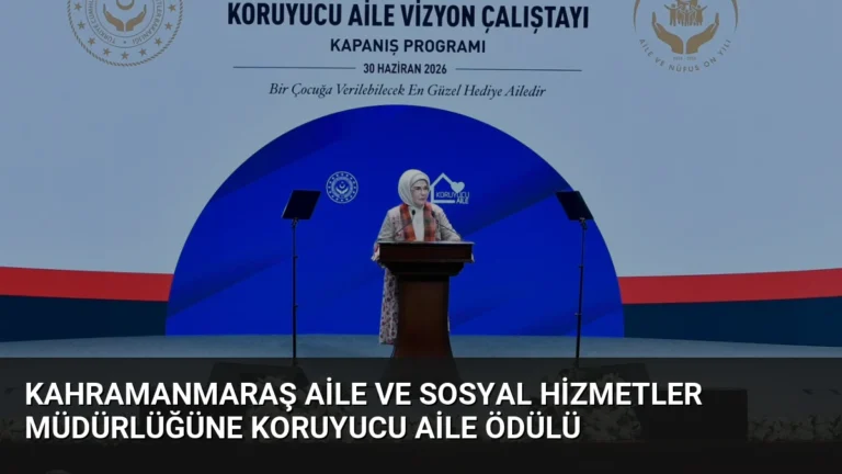 Kahramanmaraş Aile ve Sosyal Hizmetler Müdürlüğüne Koruyucu Aile Ödülü