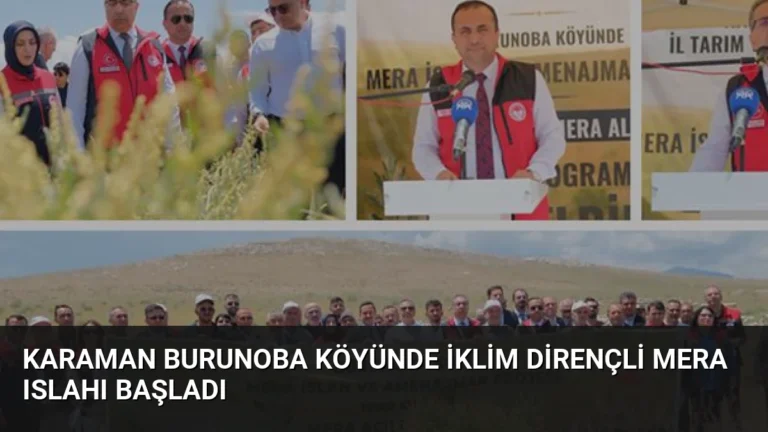 Karaman Burunoba Köyünde İklim Dirençli Mera Islahı Başladı