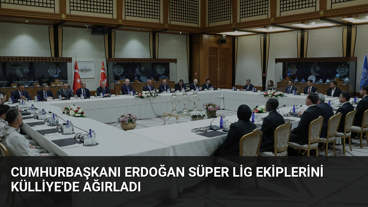 Cumhurbaşkanı Erdoğan Süper Lig ekiplerini Külliye’de ağırladı