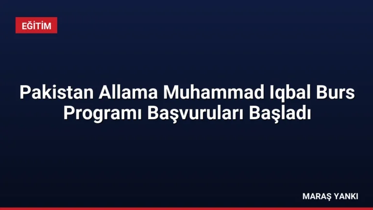 Pakistan Allama Muhammad Iqbal Burs Programı Başvuruları Başladı