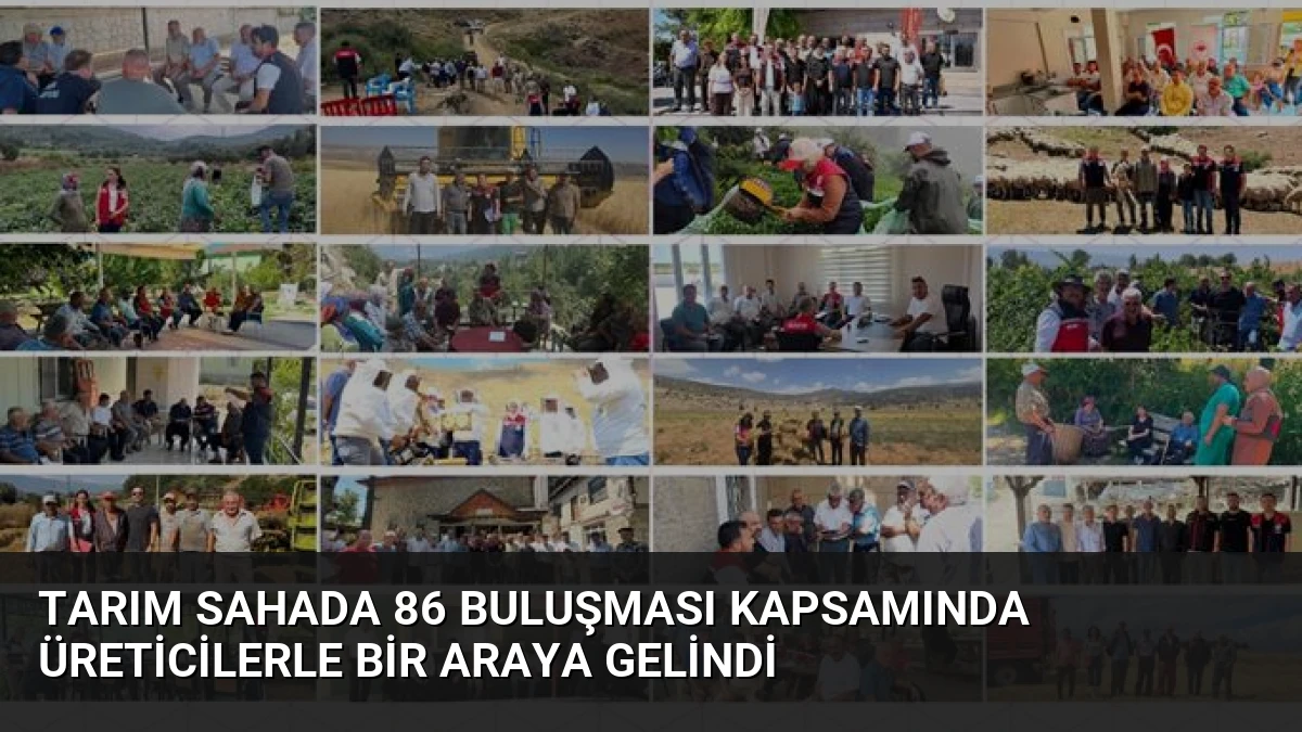 Tarım Sahada 86 Buluşması Kapsamında Üreticilerle Bir Araya Gelindi