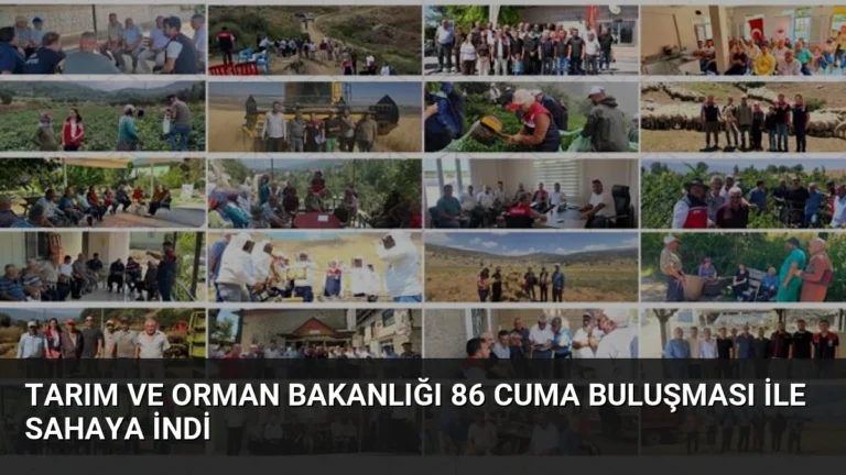 Tarım ve Orman Bakanlığı 86 Cuma Buluşması ile Sahaya İndi