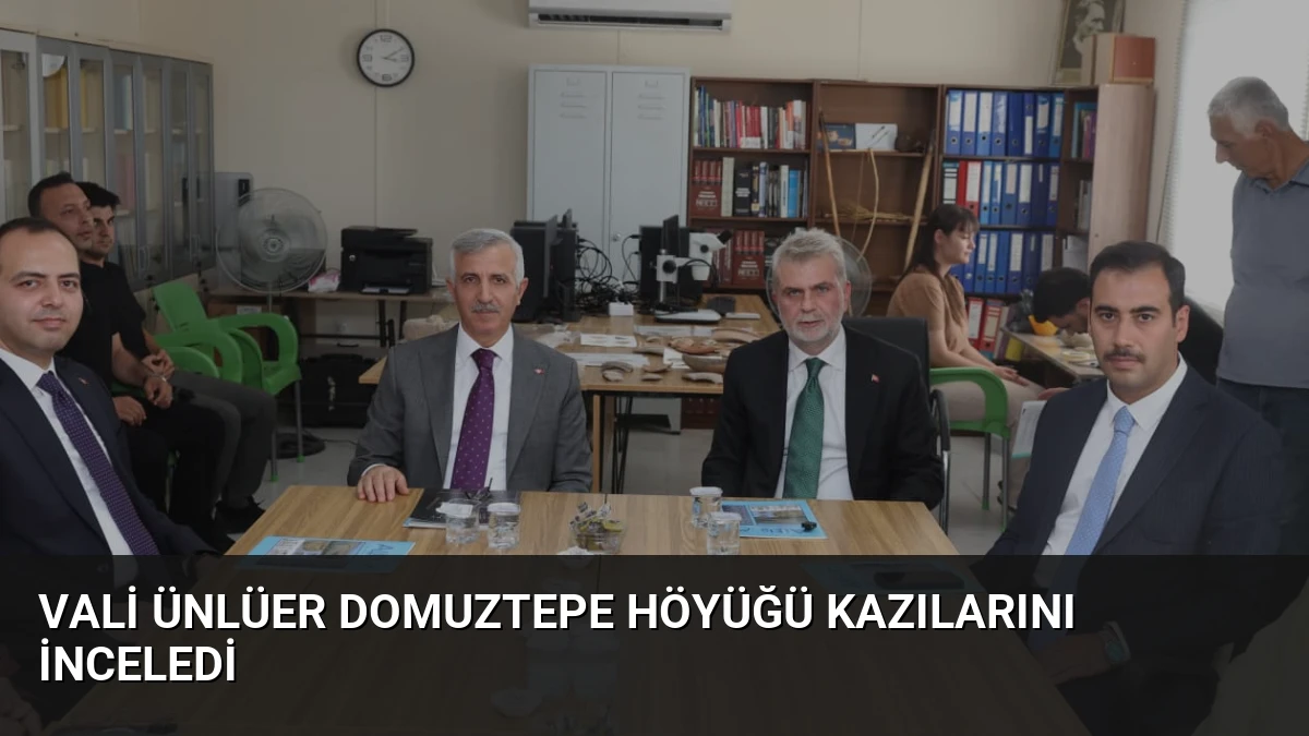 Vali Ünlüer Domuztepe Höyüğü Kazılarını İnceledi