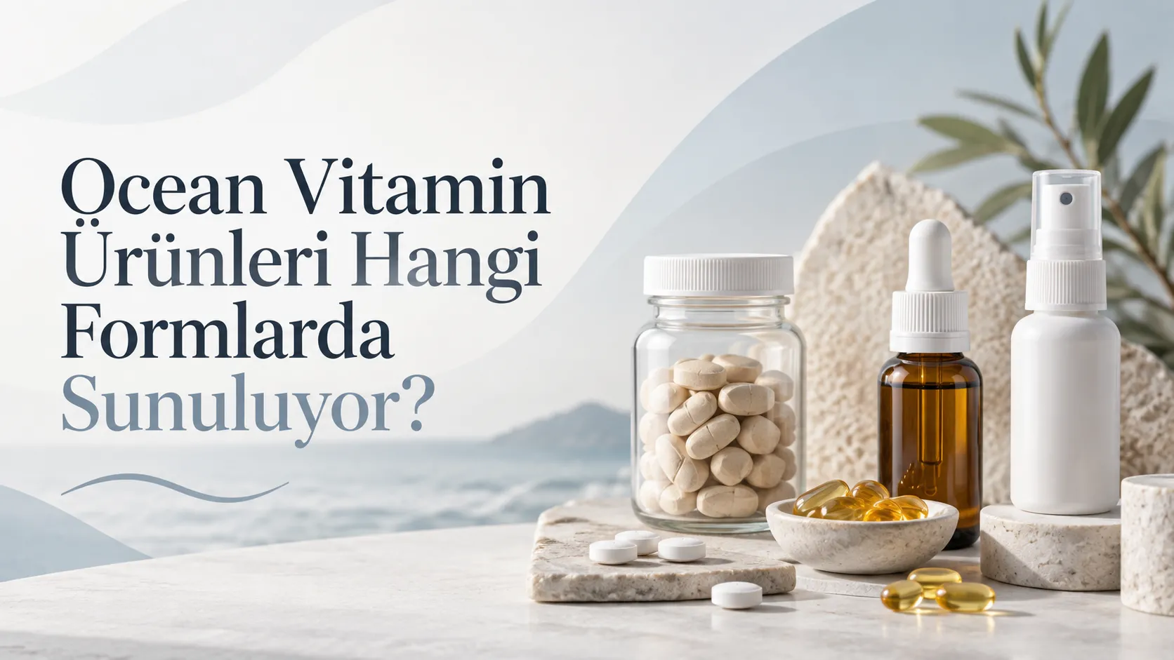Ocean Vitamin Ürünleri Hangi Formlarda Sunuluyor?