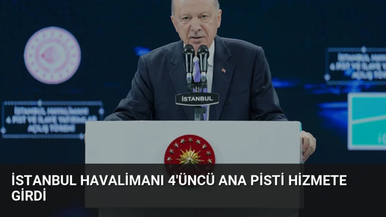 İstanbul Havalimanı 4’üncü ana pisti hizmete girdi