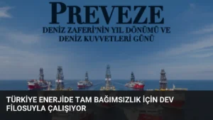 Türkiye Enerjide Tam Bağımsızlık İçin Dev Filosuyla Çalışıyor