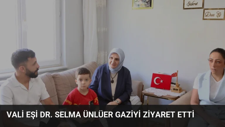 Vali Eşi Dr. Selma Ünlüer Gaziyi Ziyaret Etti