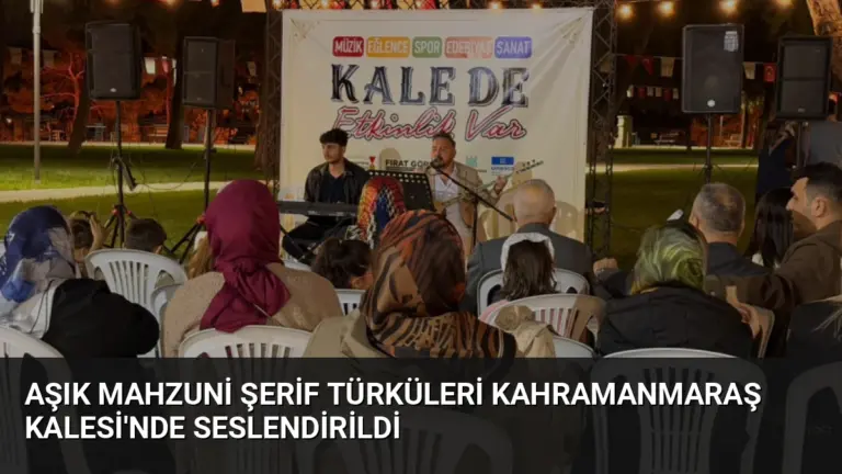 Aşık Mahzuni Şerif Türküleri Kahramanmaraş Kalesi’nde Seslendirildi