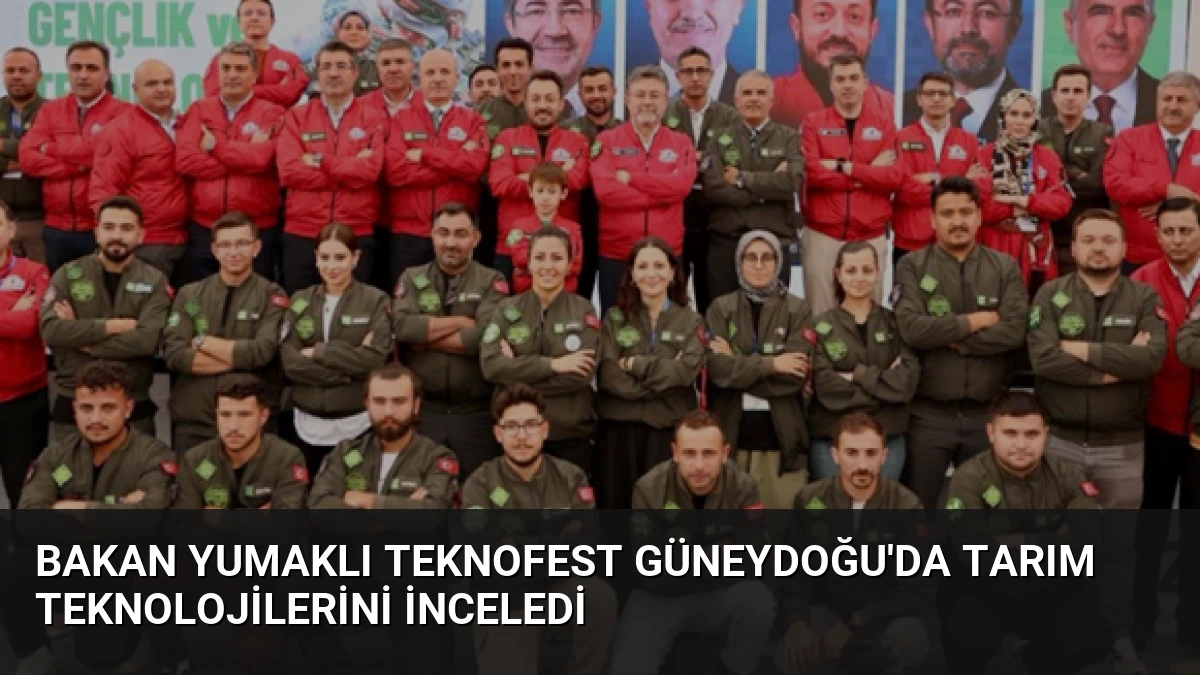 Bakan Yumaklı TEKNOFEST Güneydoğu’da Tarım Teknolojilerini İnceledi