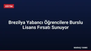 Brezilya Yabancı Öğrencilere Burslu Lisans Fırsatı Sunuyor