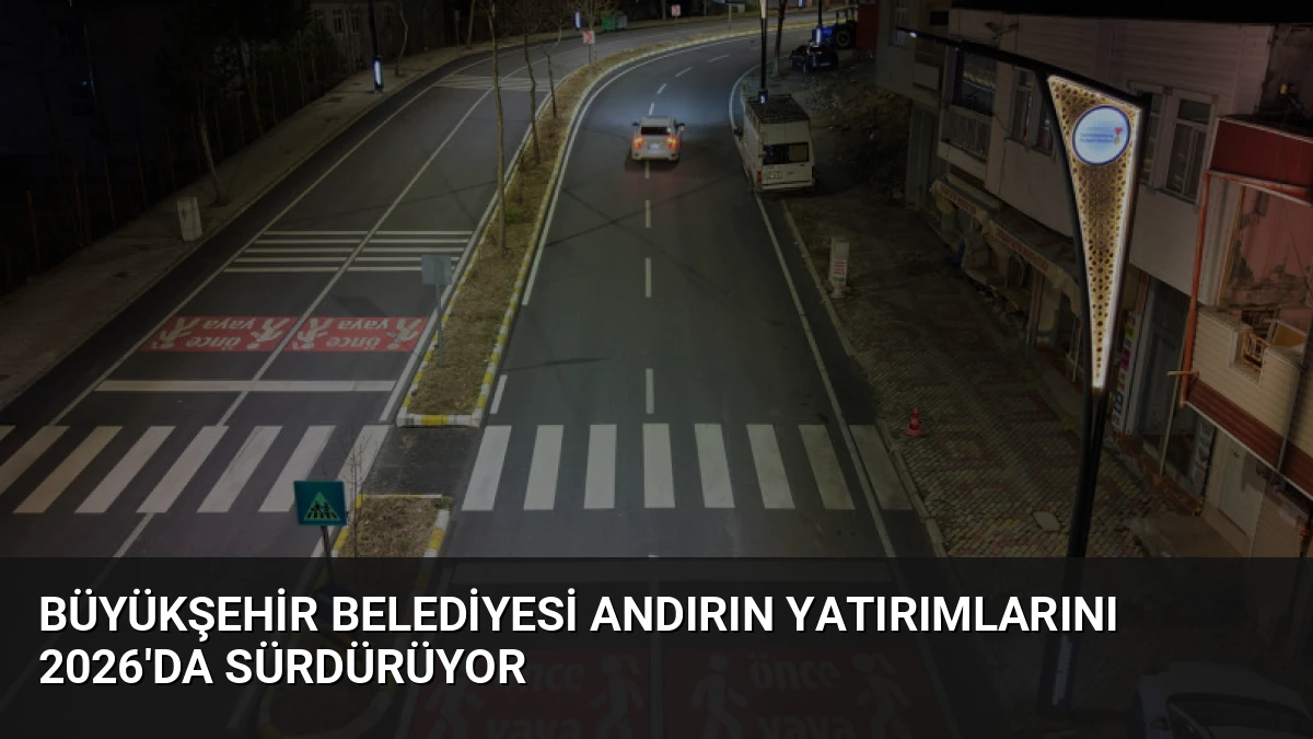 Büyükşehir Belediyesi Andırın Yatırımlarını 2026’da Sürdürüyor