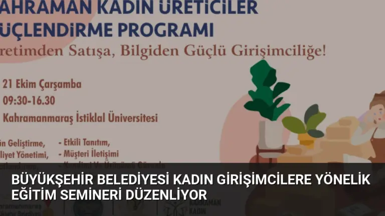 Büyükşehir Belediyesi Kadın Girişimcilere Yönelik Eğitim Semineri Düzenliyor