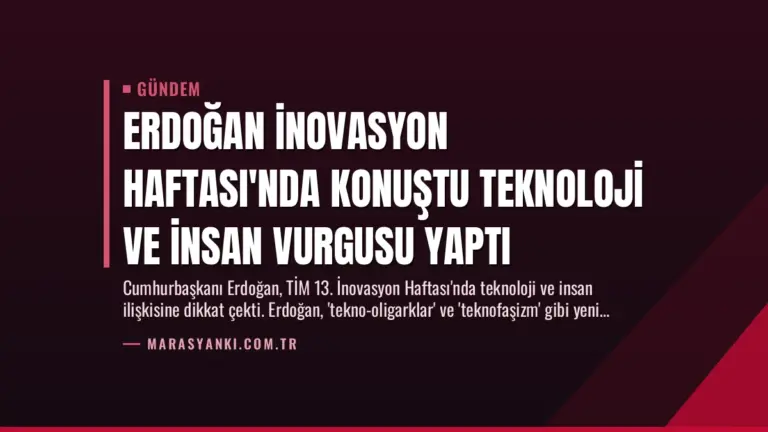 Erdoğan İnovasyon Haftası’nda Konuştu Teknoloji ve İnsan Vurgusu Yaptı