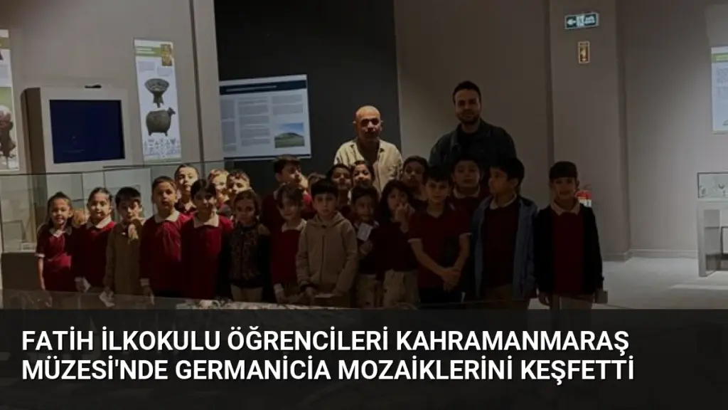 Fatih İlkokulu Öğrencileri Kahramanmaraş Müzesi'nde Germanicia Mozaiklerini Keşfetti