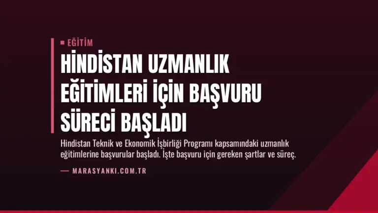 Hindistan Uzmanlık Eğitimleri İçin Başvuru Süreci Başladı