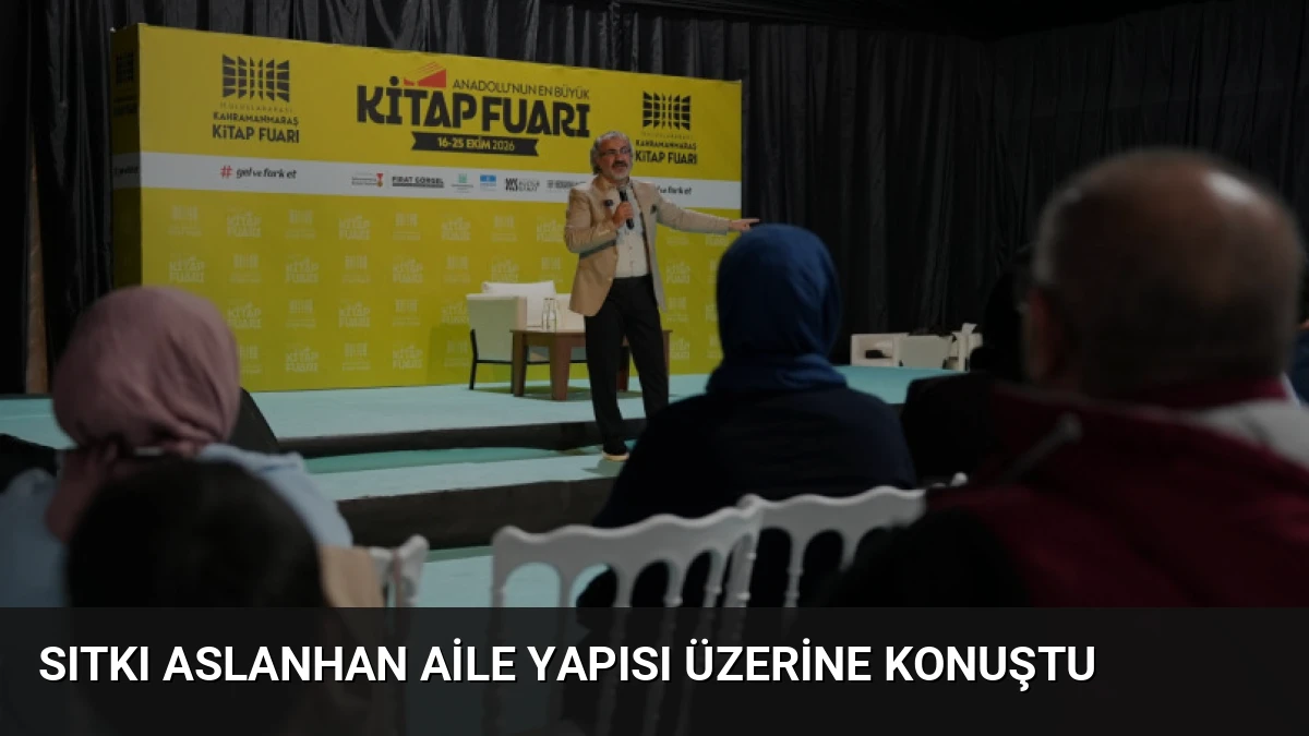 Sıtkı Aslanhan Aile Yapısı Üzerine Konuştu
