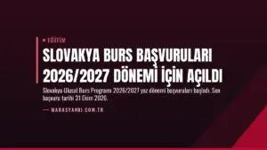 Slovakya Burs Başvuruları 2026/2027 Dönemi İçin Açıldı