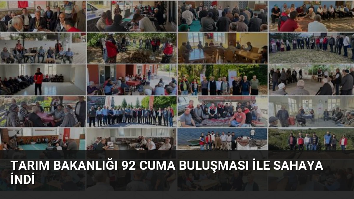 Tarım Bakanlığı 92 Cuma Buluşması ile Sahaya İndi