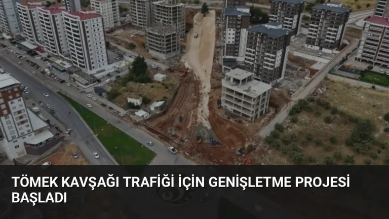 Tömek Kavşağı Trafiği İçin Genişletme Projesi Başladı