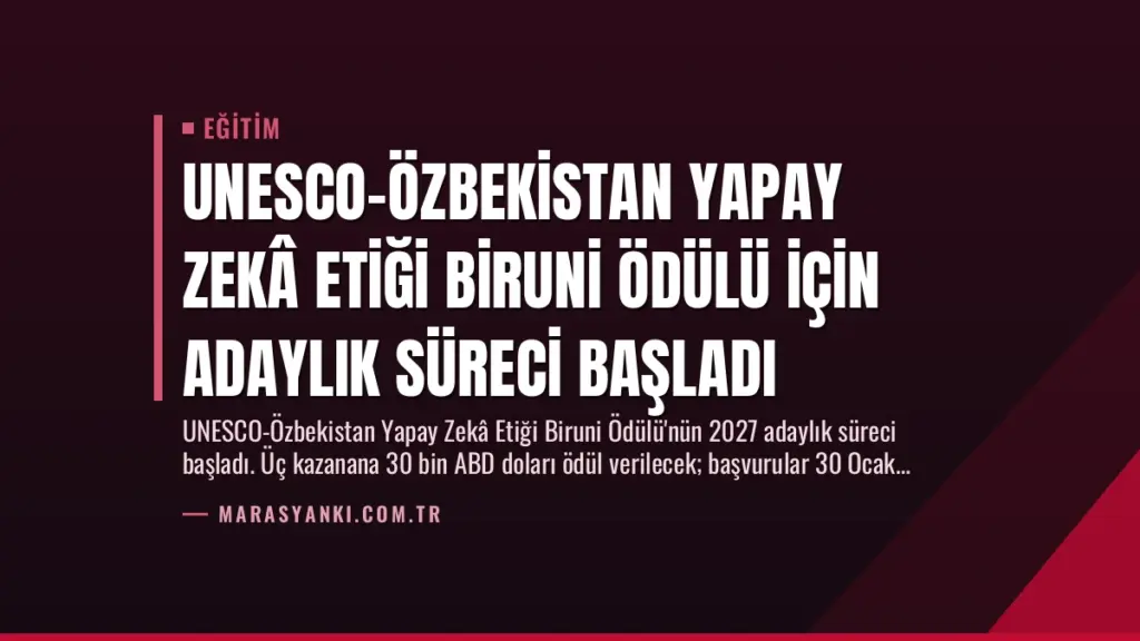 UNESCO-Özbekistan Yapay Zekâ Etiği Biruni Ödülü için Adaylık Süreci Başladı