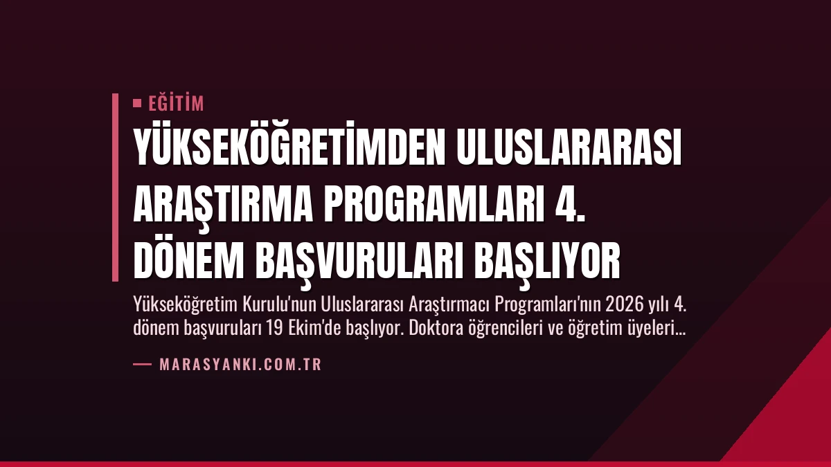 Yükseköğretimden Uluslararası Araştırma Programları 4. Dönem Başvuruları Başlıyor