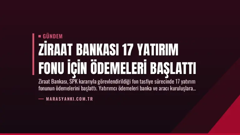 Ziraat Bankası 17 Yatırım Fonu İçin Ödemeleri Başlattı